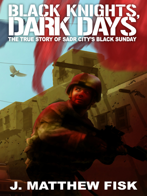 Title details for Black Knights, Dark Days by J. Matthew Fisk - Available